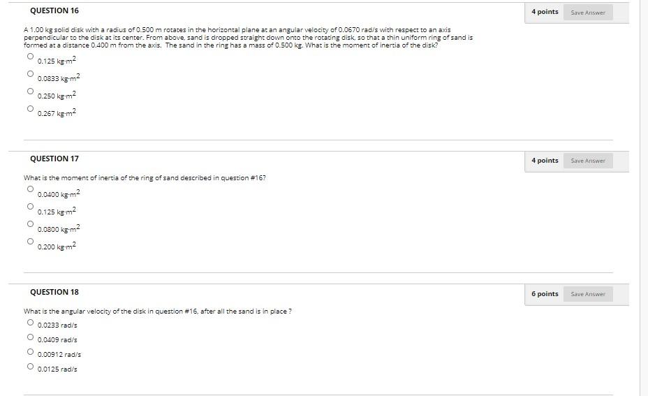 Solved QUESTION 16 4 points Save Answer A 1.00 kg solid disk | Chegg.com