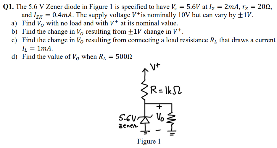 Solved = Q1. The 5.6 V Zener Diode In Figure 1 Is Specified 