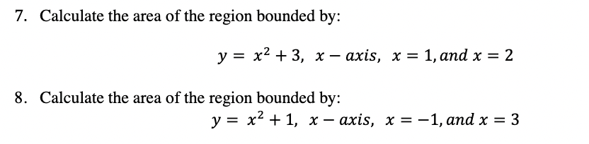 Solved 7. Calculate the area of the region bounded by: y = | Chegg.com