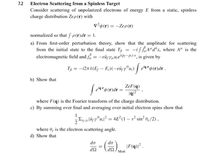 Solved 7.2 Electron Scattering from a Spinless Target | Chegg.com