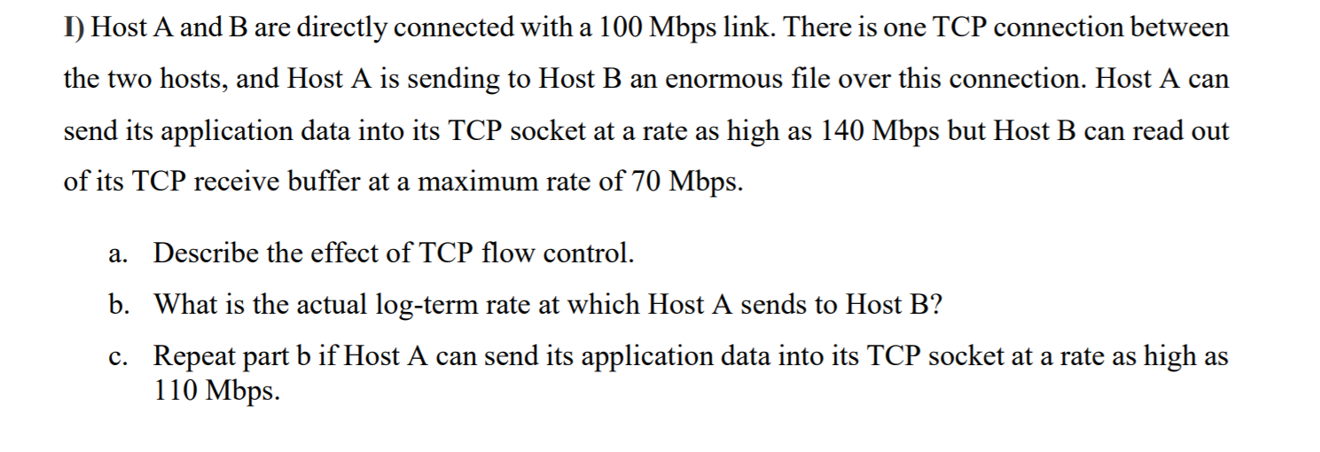 Solved 1) Host A And B Are Directly Connected With A 100 | Chegg.com