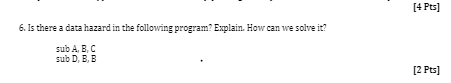 Solved 6. Is There A Data Hazard In The Following Program? | Chegg.com