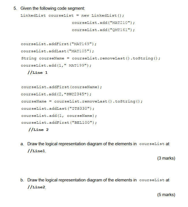 Solved 5 Given The Following Code Segmentlinkedlist 3132