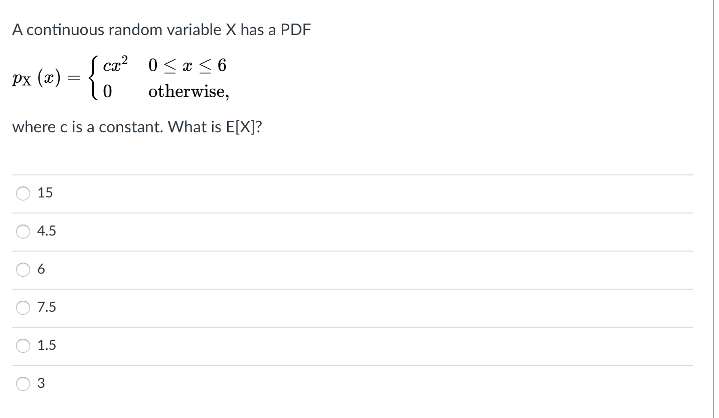 Solved A continuous random variable X has a PDF Px (2) = {c | Chegg.com