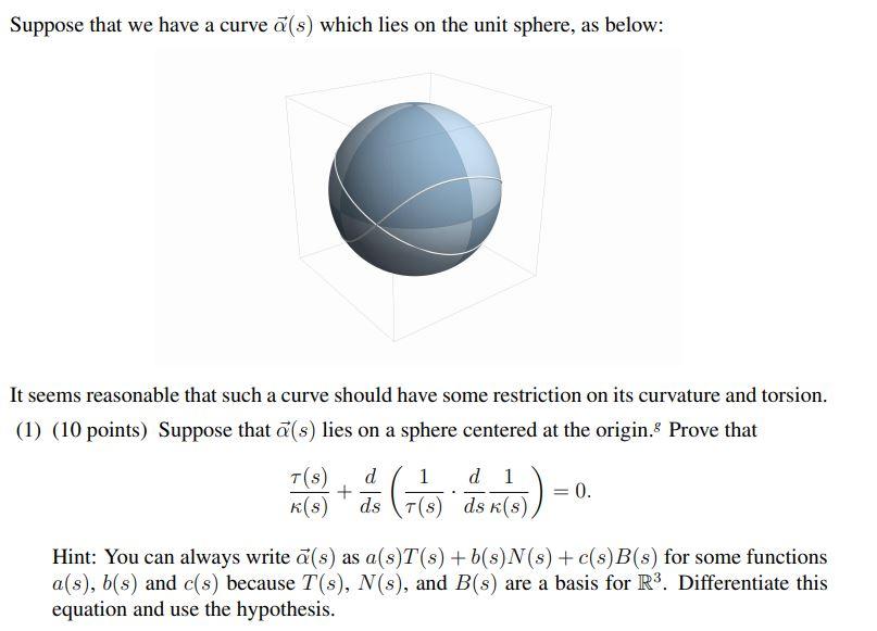 Solved Suppose that we have a curve ā(s) which lies on the | Chegg.com