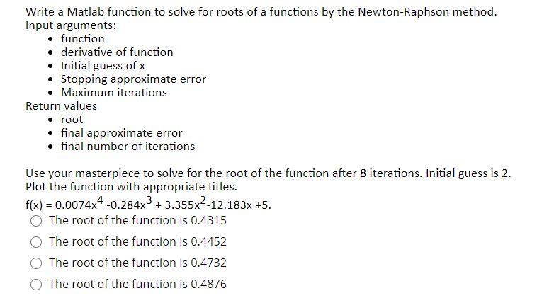 Solved Write a Matlab function to solve for roots of a | Chegg.com