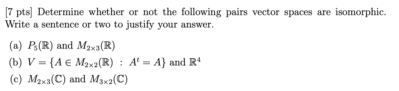 Solved [7 pts] Determine whether or not the following pairs | Chegg.com