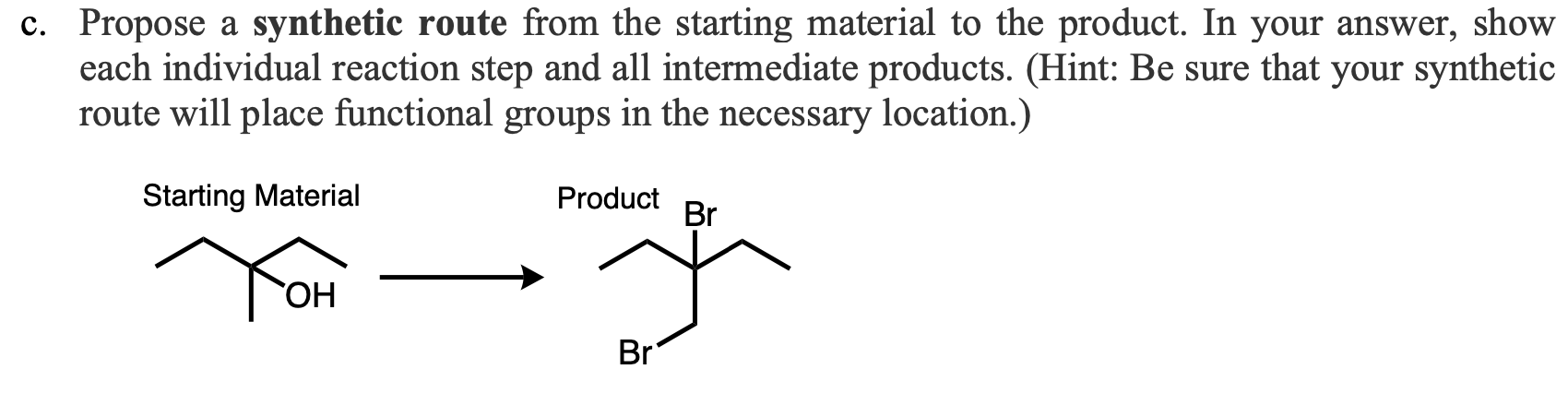 Solved B. Propose A Synthetic Route From The Starting | Chegg.com