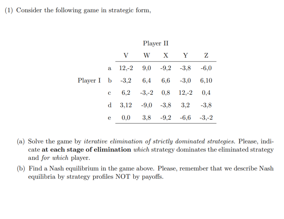Solved (1) Consider the following game in strategic form, | Chegg.com