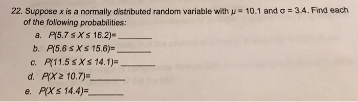 Solved 22. Suppose x is a normally distributed random | Chegg.com