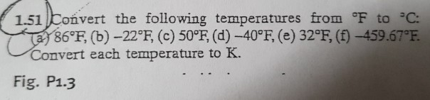 Solved 1.51 Konvert the following temperatures from °F to | Chegg.com