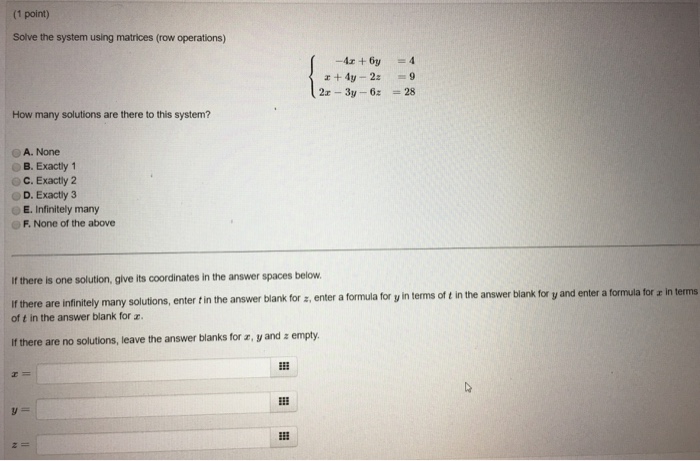 Solved 1 point Solve the system using matrices row Chegg