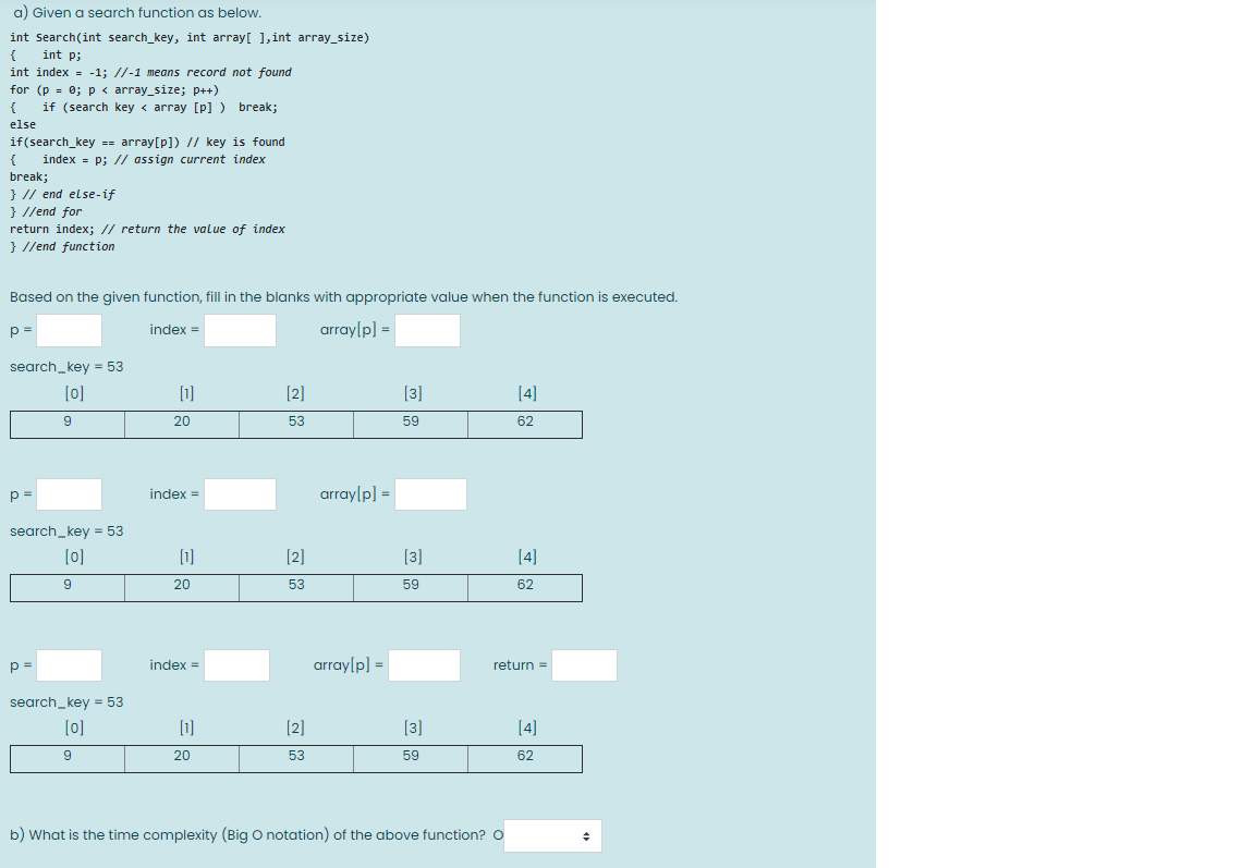 Solved a) Given a search function as below. int Search(int | Chegg.com