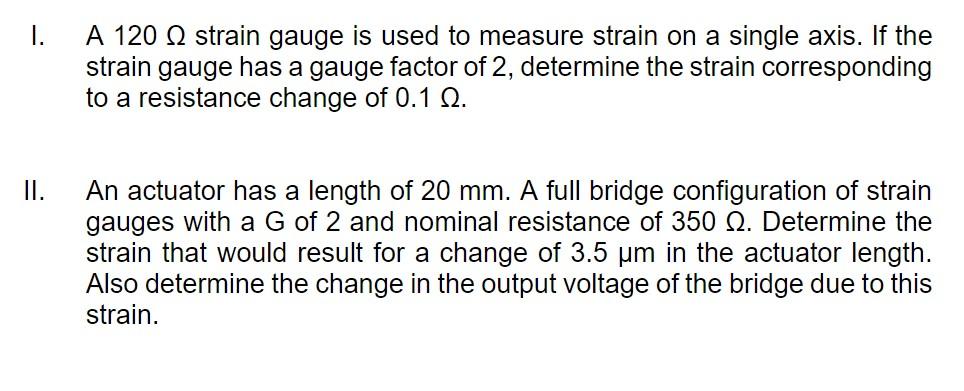 Solved I. A 120 2 strain gauge is used to measure strain on | Chegg.com