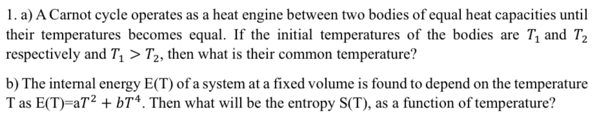 Solved a) ﻿A Carnot cycle operates as a heat engine between | Chegg.com