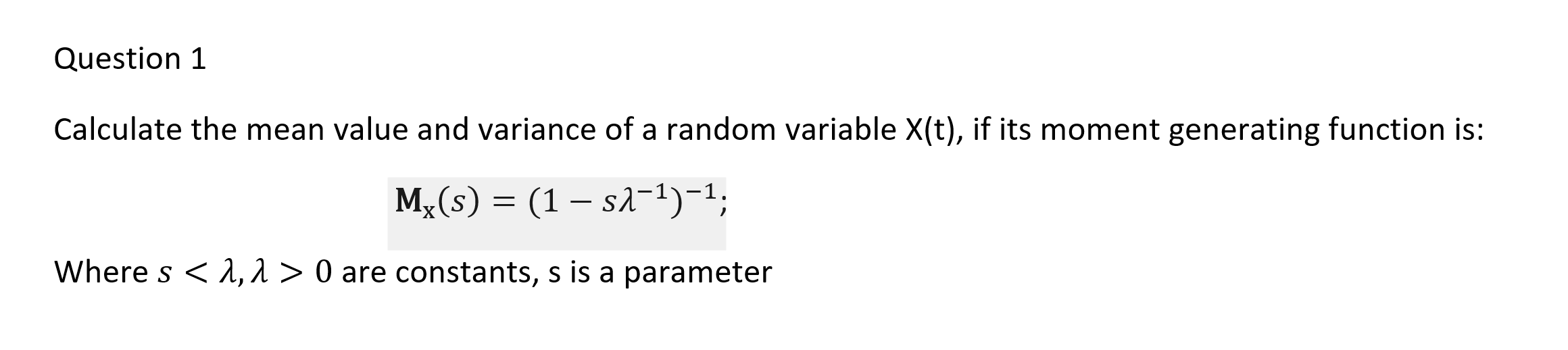 Solved Question 1 Calculate the mean value and variance of a | Chegg.com