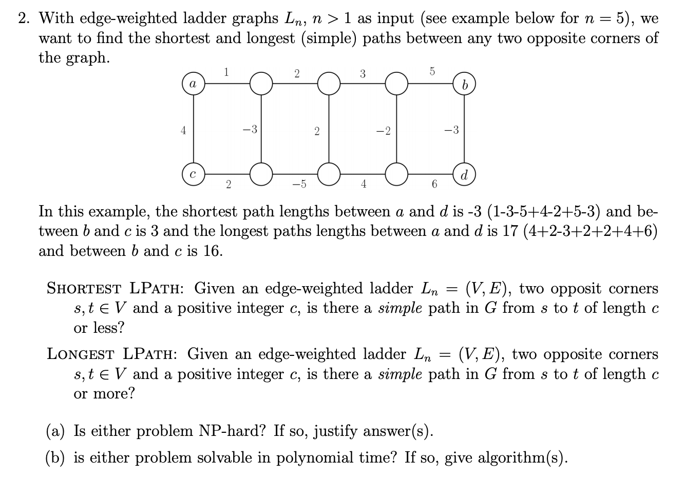 Solved 5 We 2 With Edge Weighted Ladder Graphs Ln N Chegg Com