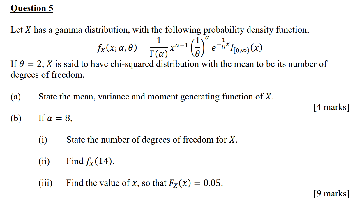 Solved Question 5 Let X Has A Gamma Distribution With The Chegg Com