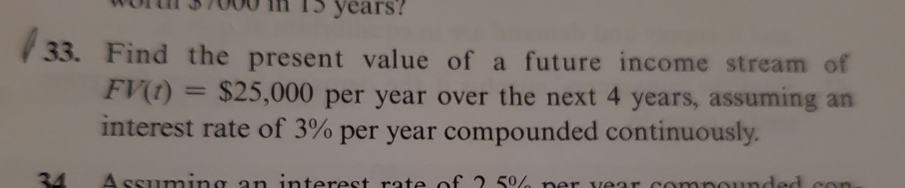 Solved 33. Find the present value of a future income stream | Chegg.com