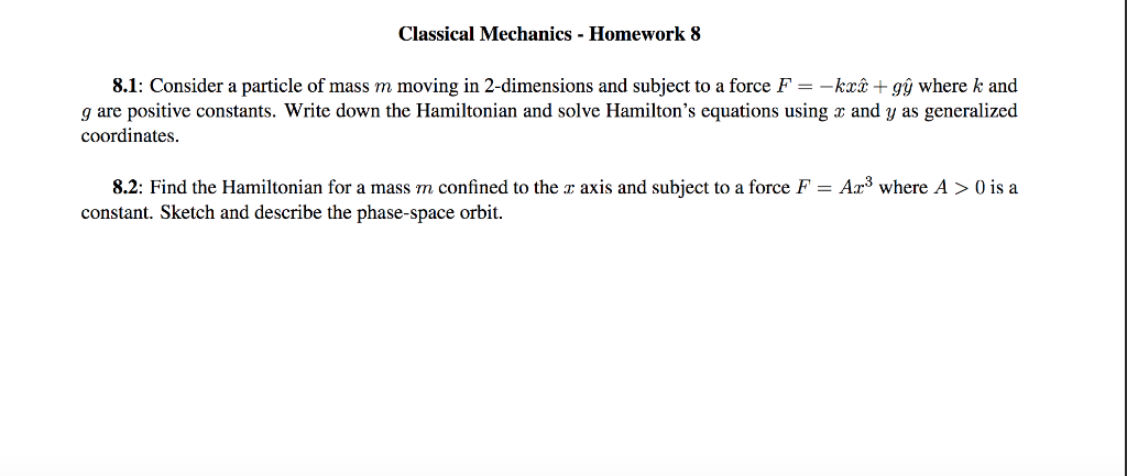 Solved Classical Mechanics - Homework 8 8.1: Consider a | Chegg.com