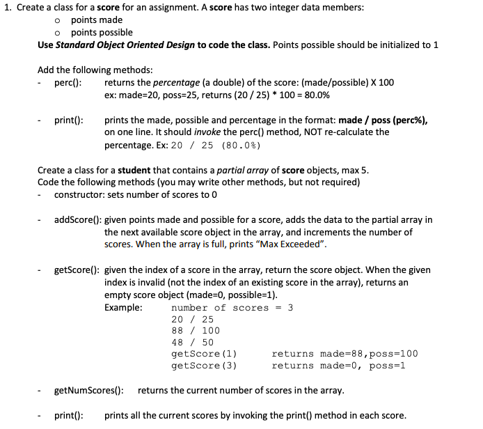 Solved 1. Create a class for a score for an assignment. A | Chegg.com