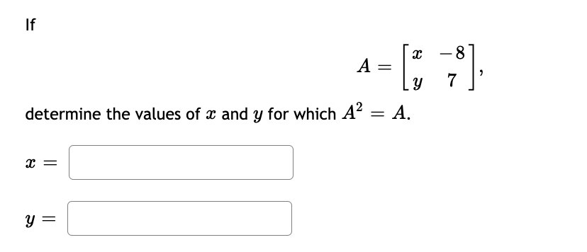 Solved If A determine the values of x and y for which A² x = | Chegg.com