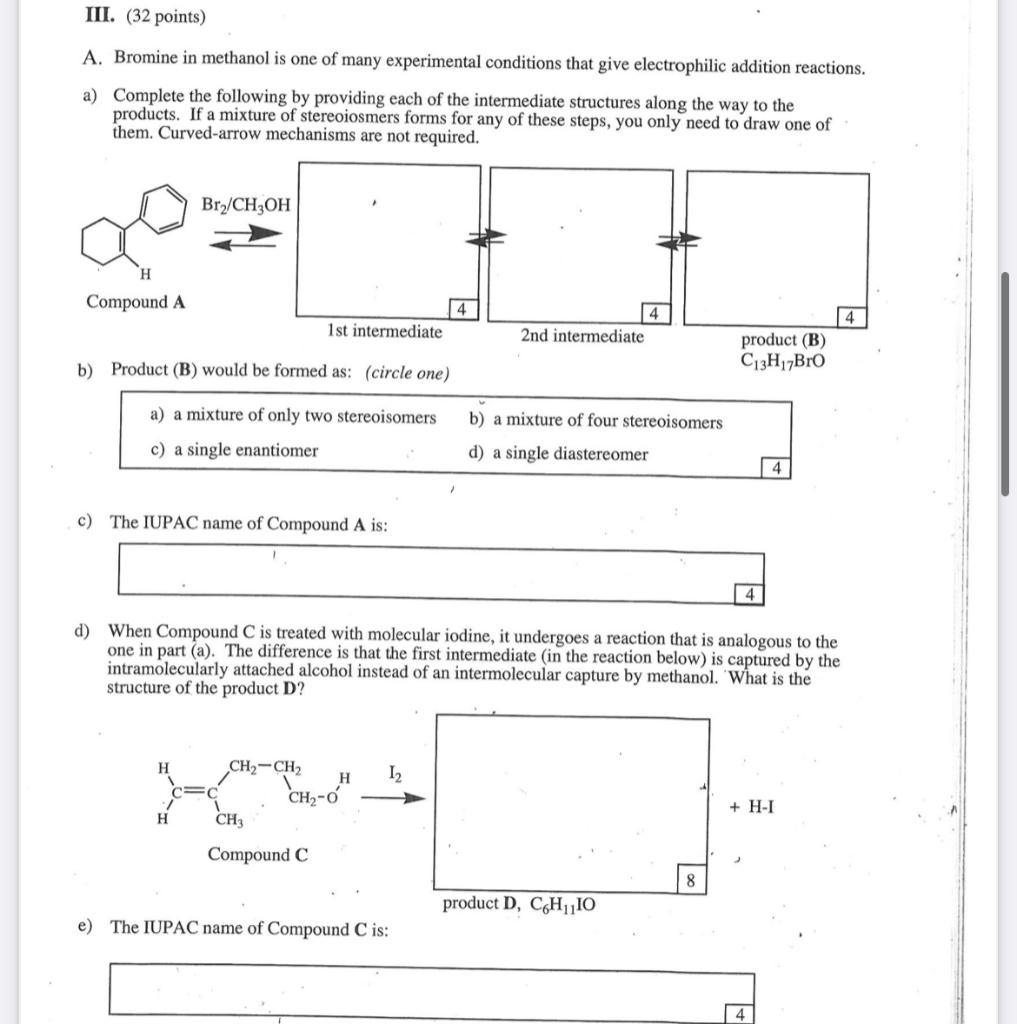 Solved III. (32 points) A. Bromine in methanol is one of