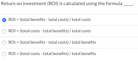 Solved Return on investment (ROI) is calculated using the | Chegg.com