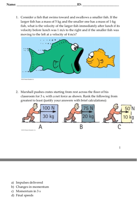 Solved Name: ID: 1. Consider a fish that swims toward and | Chegg.com