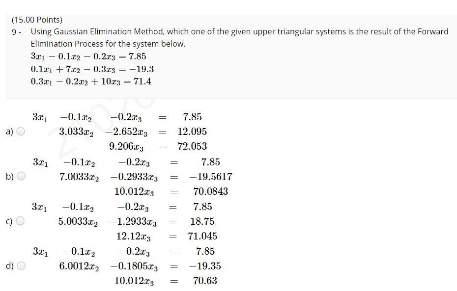 Solved 9- Using Gaussian Elimination Method, which one of | Chegg.com