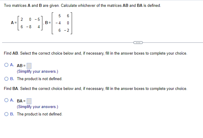 Solved Two Matrices A And B Are Given. Calculate Whichever | Chegg.com