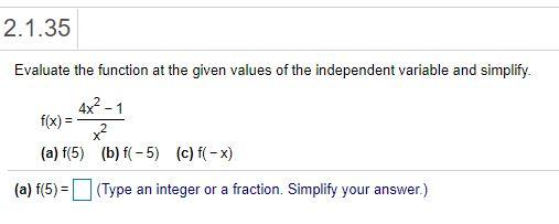 Solved 2.1.35 Evaluate the function at the given values of | Chegg.com