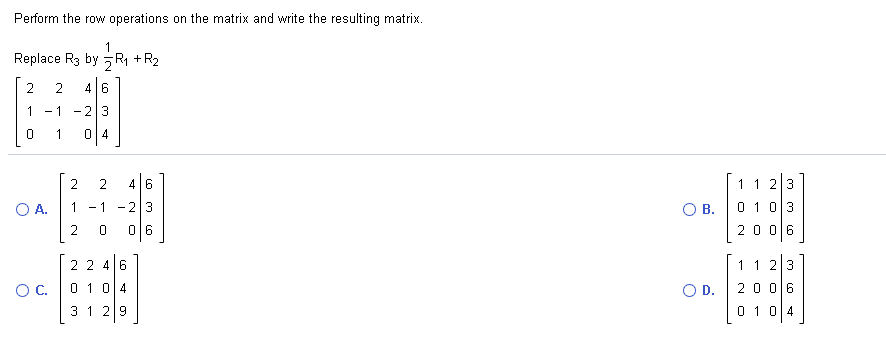 Solved Perform the row operations on the matrix and write Chegg