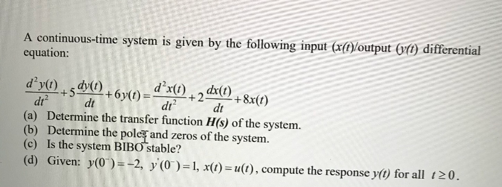 Solved A Continuous-time System Is Given By The Following | Chegg.com