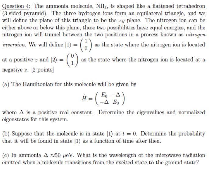 Solved Question 4 The ammonia molecule, NH3, is shaped like