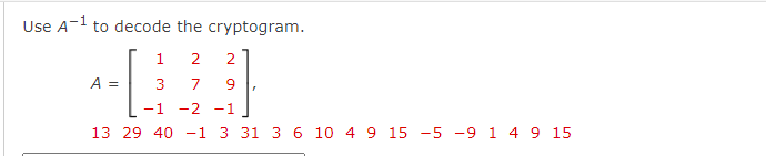 Use A−1 to decode the cryptogram. | Chegg.com