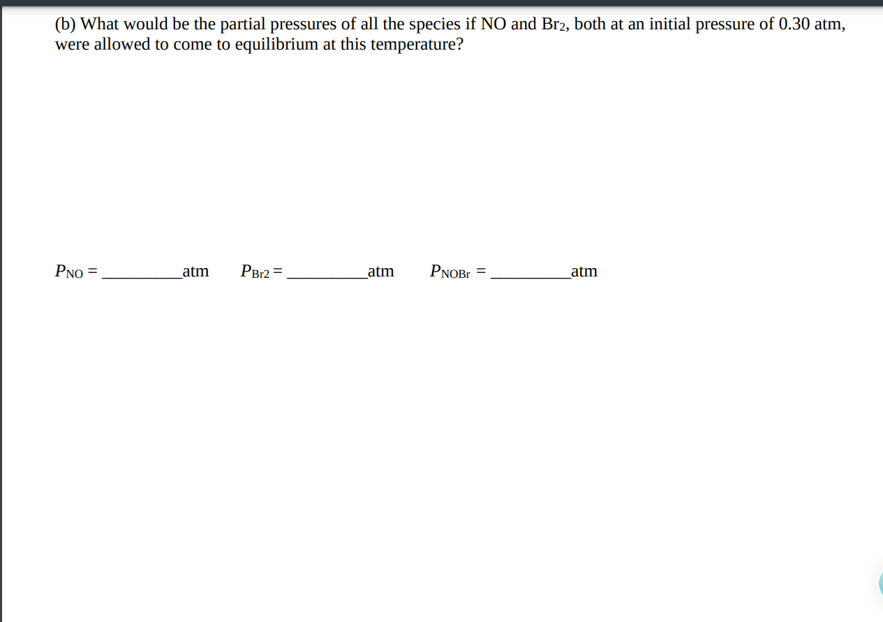Solved 20) Nitric oxide and bromine at initial pressures of