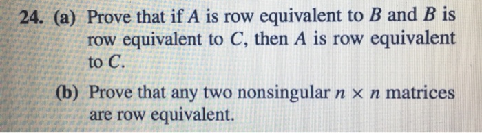 Solved 24. (a) Prove that if A is row equivalent to B and B | Chegg.com