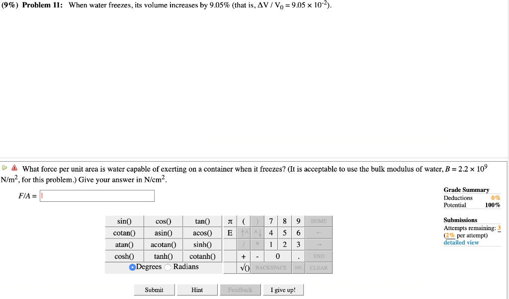 Solved (9%) Problem 11: When water freezes, its volume | Chegg.com