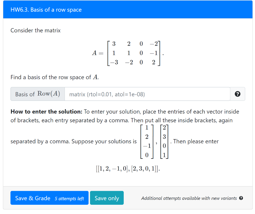 Solved HW6.3. Basis of a row space Consider the matrix 3 2 0