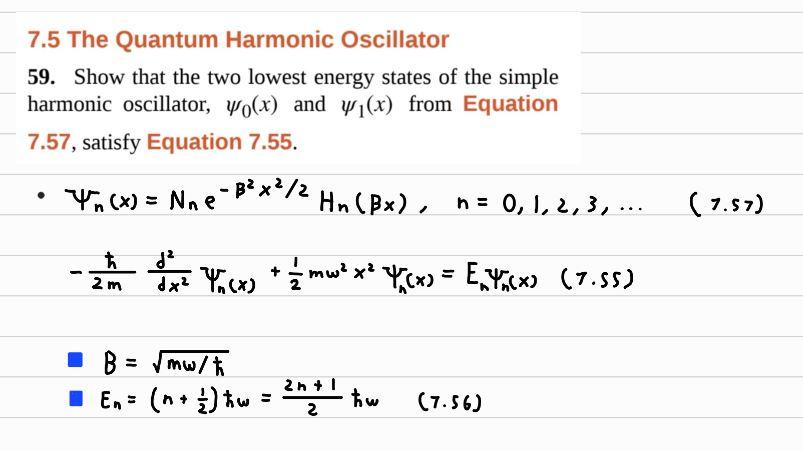 Solved 7.5 The Quantum Harmonic Oscillator 59. Show that the | Chegg.com