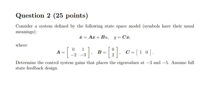 Consider a system defined by the following state | Chegg.com