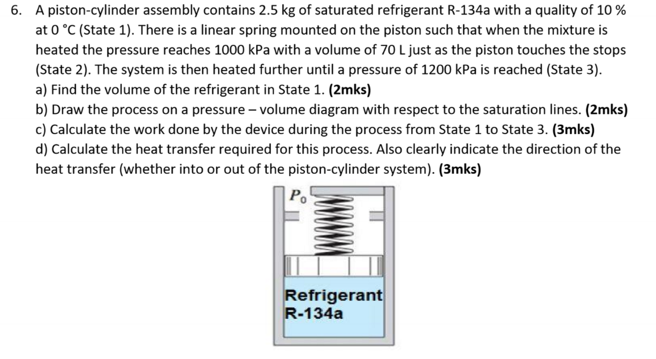 Solved 6. A Piston-cylinder Assembly Contains 2.5 Kg Of | Chegg.com