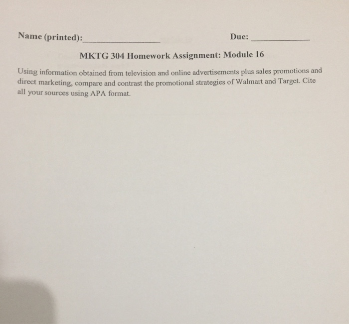 Solved Name (printed): Due: MKTG 304 Homework Assignment: | Chegg.com