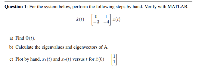 Solved Question 1: For The System Below, Perform The | Chegg.com