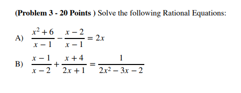Solved (Problem 3 - 20 Points) Solve the following Rational | Chegg.com