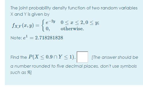 Solved The joint probability density function of two random | Chegg.com