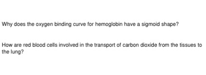 Solved Why does the oxygen binding curve for hemoglobin have | Chegg.com