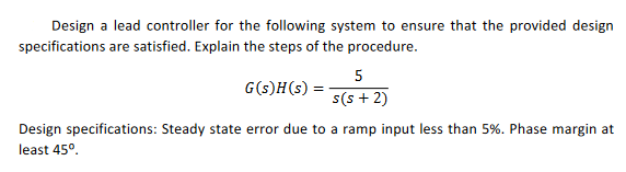 Solved Design a lead controller for the following system to | Chegg.com