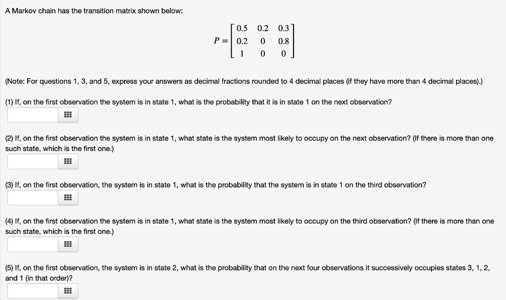 Solved A Markov chain has the transition matrix shown below: | Chegg.com